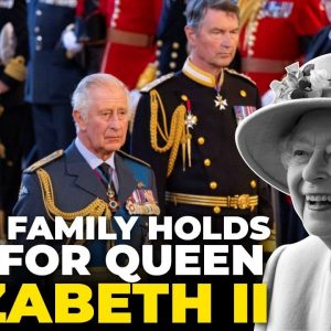 The Royal Family Holds Vigil For Queen Elizabeth II | Prince William | Prince Harry | King Charles