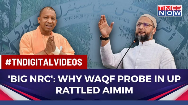 'Big NRC': AIMIM Attacks UP Govt Over Probe Of Waqf Properties, After Owaisi Slammed Madrasa Survey