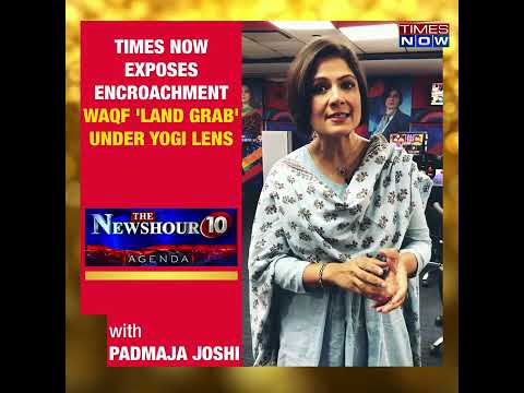 Times Now Exposes Encroachment WAQF 'Land Grab' Under Yogi Lens | Watch The NewsHour Agenda At 10PM