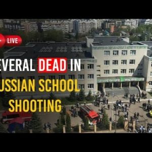Russian School Shooting Live: Several Dead, Injured As Gunman Opens Fire | Live News