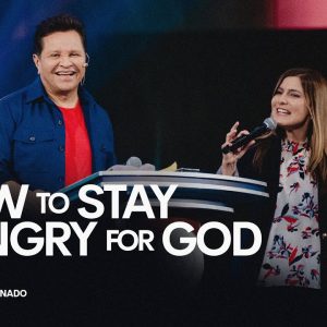 How to stay hungry for God? - Guillermo Maldonado (Sunday Sermon)