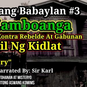 Babaylang Rico 3 | Rebeldeng Gabunan At Pangil Ng Kidlat - Kwentong Aswang (True Story)