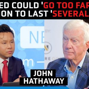 Fed to 'crater' economy? Markets haven't priced in what's about to happen - John Hathaway