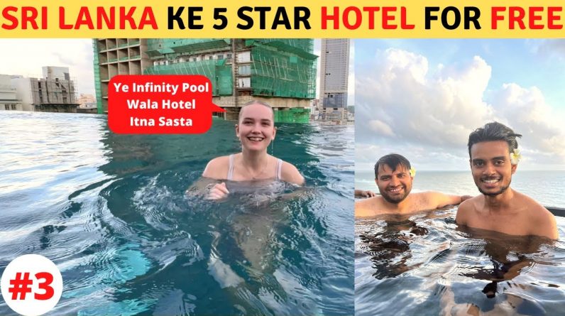 5 Star Hotel in SRI LANKA For Almost Free during Crisis