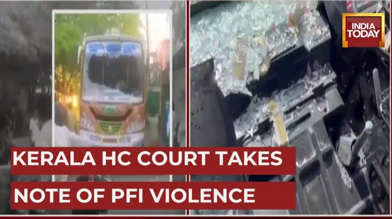 Kerala HC Takes Suo Moto Cognisance Against PFI Violence: 'Action Must Be Taken Against Attackers'