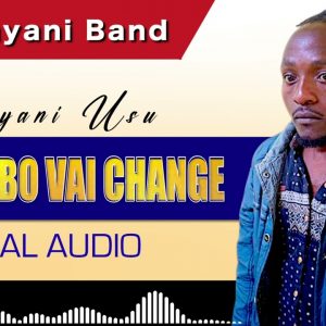 KITAMBO VAI CHANGE OFFICIAL AUDIO BY MWANYANI USU