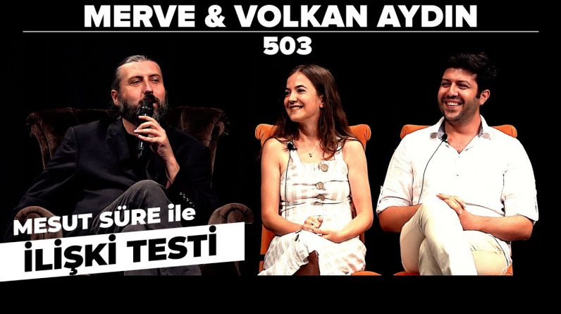 Mesut Süre İle İlişki Testi | Konuklar: Merve & Volkan Aydın
