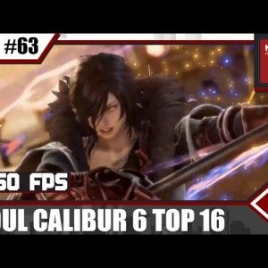 NLBC SC6 Online #63 Soul Calibur 6 Top 16 [4K/60FPS]